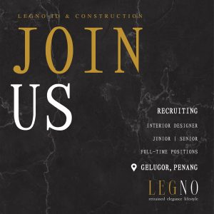 Join us at Legno ID & Construction as Interior Designer in Penang, Malaysia